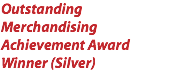 Outstanding Merchandising Achievement Award Winner (Silver)